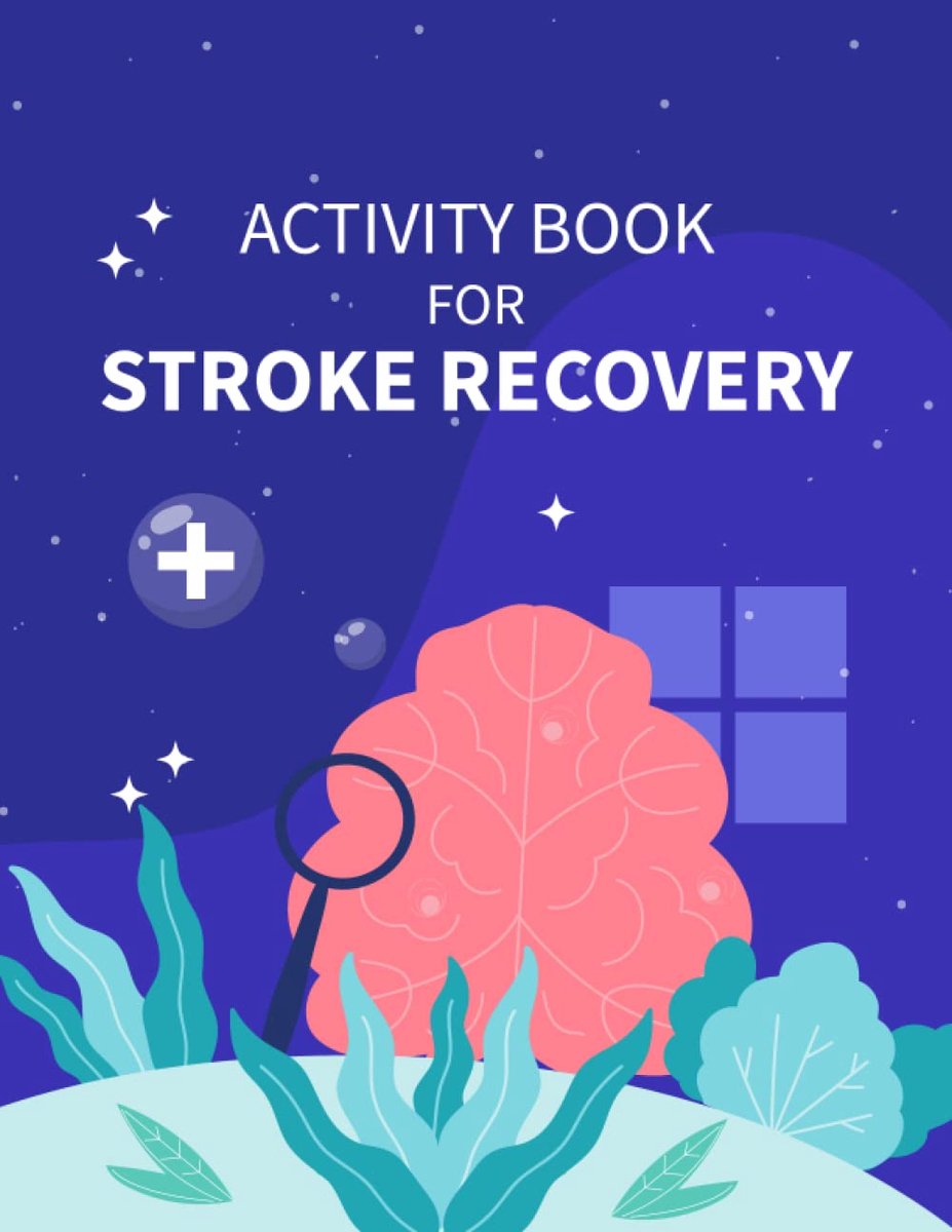 Book for Stroke Recovery: Mental Rehabilitation Exercises for the Motivation of Post-Stroke Patients to Regain Cognitive Abilities Motor Skills and Speech (2065429823638)